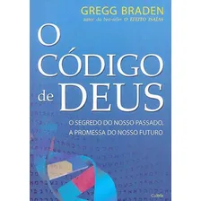 O Código De Deus: O Segredo Do Nosso Passado, A Promessa Do Nosso Futuro., De Braden, Gregg. Editora Cultrix, Capa Mole Em Português Foto mini 1
