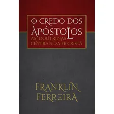 O credo dos Apóstolos, de Ferreira, Franklin. Editorial Missão Evangélica Literária, capa mole em português, 2018 Foto mini  3
