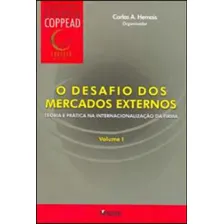 O Desafio Dos Mercados Externos - Vol. 1: Teoria E Prática Na Internacionalização Da Firma, De Hemais, Carlos A. Editorial Mauad X, Tapa Mole, Edición 2009-07-21 00:00:00 En Português Foto mini 1