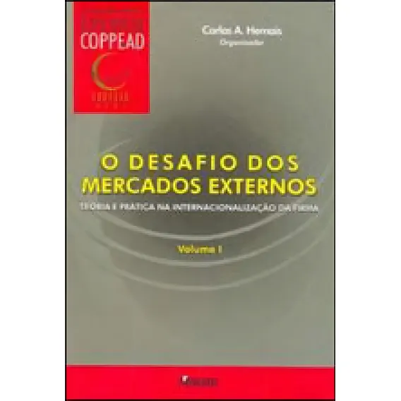 O Desafio Dos Mercados Externos - Vol. 1: Teoria E Prática Na Internacionalização Da Firma, De Hemais, Carlos A. Editorial Mauad X, Tapa Mole, Edición 2009-07-21 00:00:00 En Português Foto 1