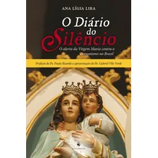 O Diário Do Silêncio - O Alerta Da Virgem Maria Contra O Com Foto mini 1