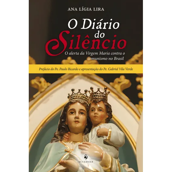 O Diário Do Silêncio - O Alerta Da Virgem Maria Contra O Com Foto 1