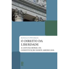 O direito da liberdade, de Dworkin, Ronald. Editorial Editora Wmf Martins Fontes Ltda, capa mole em português, 2019 Foto  mini 1