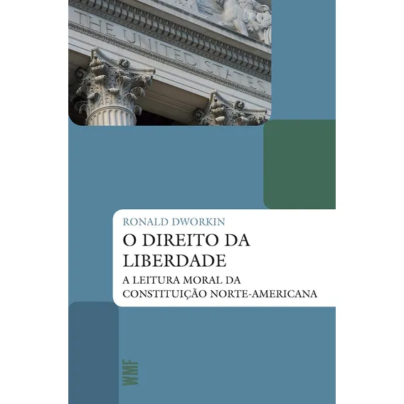 O direito da liberdade, de Dworkin, Ronald. Editorial Editora Wmf Martins Fontes Ltda, capa mole em português, 2019 Foto 1