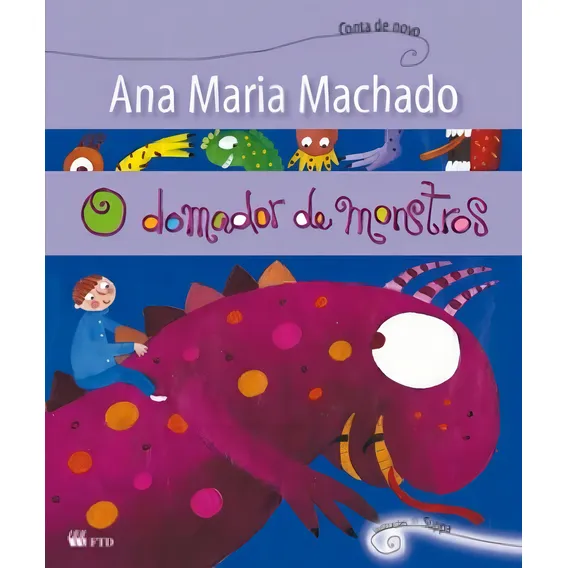O domador de monstros, de Ana María Machado. Editorial FTD (PARADIDATICOS), tapa mole en português Foto 1
