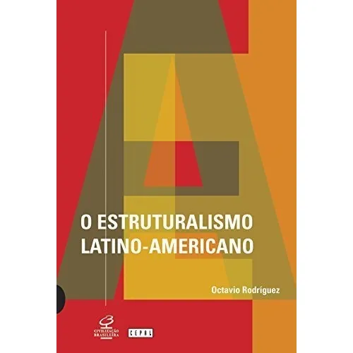 O Estruturalismo Latino Americano: O Estruturalismo Latino Americano, De Rodriguez, Octavio. Editora Civilizacao Brasileira (record), Capa Mole, Edição 1 Em Português Foto 1