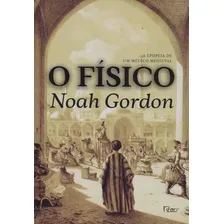 O Físico: A epopeia de um médico medieval, de Gordon, Noah. Editorial Rocco, capa dura em português, 2018 Foto mini 1