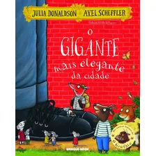 O Gigante Mais Elegante da Cidade, de Donaldson, Julia. Editora Brinque-Book, Capa Mole em Português, 2018 Foto  mini 1