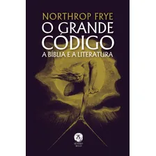 O Grande Código: A Bíblia E A Literatura ( Northrop Frye ) Foto  mini 1