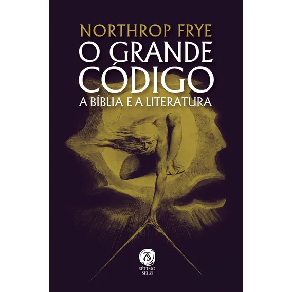 O Grande Código: A Bíblia E A Literatura ( Northrop Frye ) Foto 1