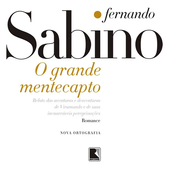 O Grande Mentecapto: Relatos Das Aventuras E Desventuras De Foto 1
