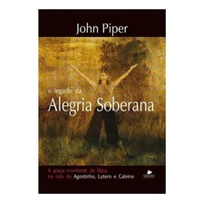 O Legado Da Alegria Soberana | John Piper Foto mini 1