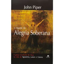 O Legado Da Alegria Soberana | John Piper Foto mini 2