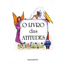 O Livro Das Atitudes O Livro Das Atitudes: O Livro Das Atitudes O Livro Das Atitudes, De Sônia; Innecco, Neide. Editora Pensamento, Capa Mole, Edição 12 Em Português Foto mini 1