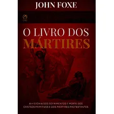 O Livro Dos Mártires - John Foxe - Cpad Foto  mini 1