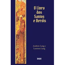 O Livro Dos Santos E Heróis ( Andrew Lang ) Foto  mini 1