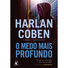 O medo mais profundo (Myron Bolitar ? Livro 7), de Coben, Harlan. Myron Bolitar, vol. 7. Editorial Editora Arqueiro Arqueiro,Editora Arqueiro, capa mole em português, 2016 Foto mini 1