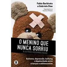 O Menino Que Nunca Sorriu E Outras Histórias Reais: Autismo Foto  mini 1