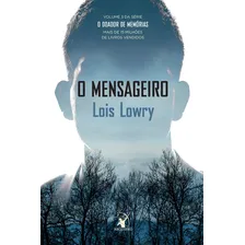 O mensageiro (O Doador de Memórias ? Livro 3), de Lowry, Lois. O Doador de Memórias, vol. 3. Editorial Editora Arqueiro Ltda., capa mole em português, 2016 Foto mini 2