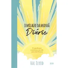 O Milagre Da Manhã: Diário: O Segredo Para Transformar Sua Foto mini 1