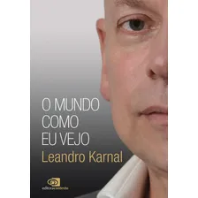 O mundo como eu vejo, de Karnal, Leandro. Editorial Contexto, capa mole em português, 2018 Foto mini 1
