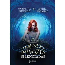 O mundo das vozes silenciadas, de Munhóz, Carolina. Editorial Fantastica Rocco, capa mole em português, 2015 Foto  mini 1