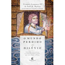 O mundo perdido do dilúvio, de Longman III, Tremper. Editorial Thomas Nelson Brasil, capa mole em português, 2019 Foto mini 1