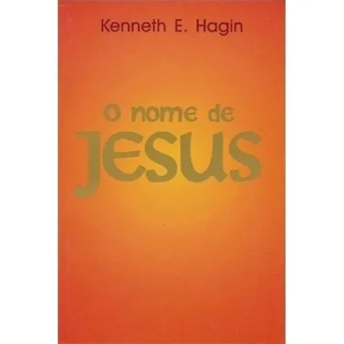 O Nome De Jesus Livro Kennet E. Hagin, de Kenneth E Hagin. Editorial Graça Editorial em português, 2018 Foto 1