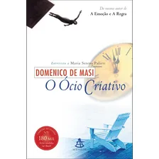 O Ócio Criativo, De De Masi, Domenico. Editora Sextante, Capa Mole Em Português Foto mini 1