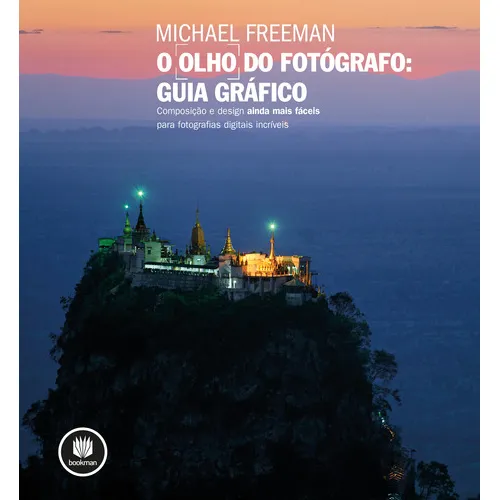 O Olho Do Fotógrafo Guia Gráfico: O Olho Do Fotógrafo Guia Gráfico, De Freeman, Michael. Editora Bookman (grupo A), Capa Mole, Edição 1 Em Português Foto 1