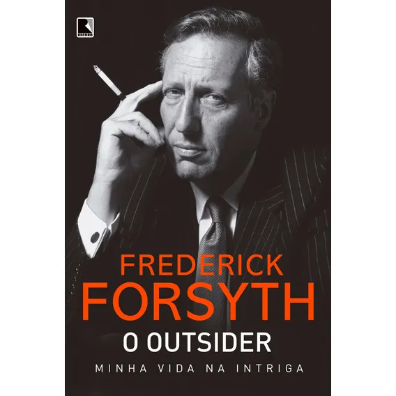 O outsider: minha vida na intriga, de Forsyth, Frederick. Editorial Editora Record Ltda., capa mole em português, 2018 Foto 1