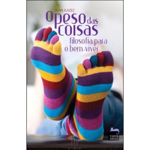 O Peso Das Coisas - Filosofia para o bem-viver Foto 1