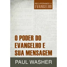O poder do Evangelho e sua mensagem, de Washer, Paul. Editorial Missão Evangélica Literária, capa mole em português, 2018 Foto mini 1