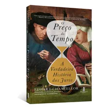 O Preço do Tempo A Verdadeira História dos Juros de Edward Chancellor da Editora Alta Cult 2024 Foto mini 2