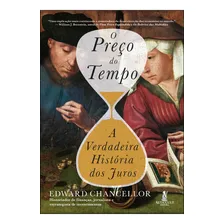 O Preço do Tempo A Verdadeira História dos Juros de Edward Chancellor da Editora Alta Cult 2024 Foto mini 1