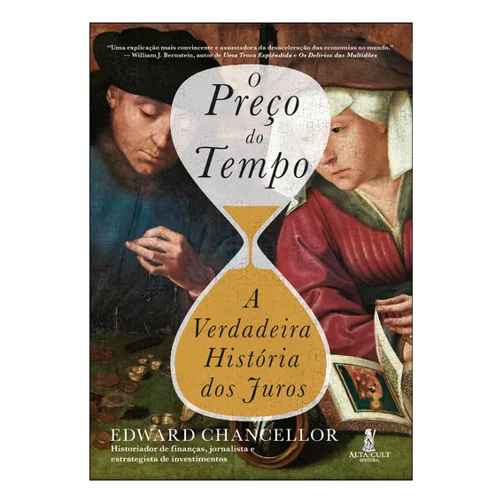 O Preço do Tempo A Verdadeira História dos Juros de Edward Chancellor da Editora Alta Cult 2024 Foto 1