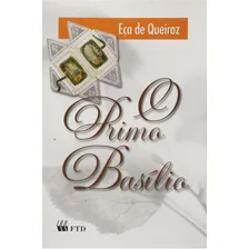 O Primo Basílio: O Primo Basílio, De Queiroz De., Vol. Não Aplica. Editora Ftd Educação, Capa Mole Em Português Foto  mini 1