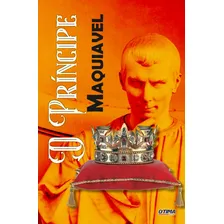 O Príncipe, De Maquiavel, Nicolau. Editora Otima Editora - Literatura Estrangeira Em Português Foto mini 1