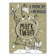 O Príncipe E O Mendigo: O Principe E O Mendigo, De Twain, Mark. Editorial Lafonte, Capa Mole, Edição 1 Em Português, 2024 Foto  mini 1
