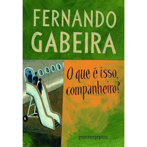 O Que É Isso, Companheiro?, De Fernando Gabeira. Editora Companhia De Bolso Em Português Foto 1