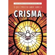O Que É Preciso Saber Sobre A Crisma Foto mini 1