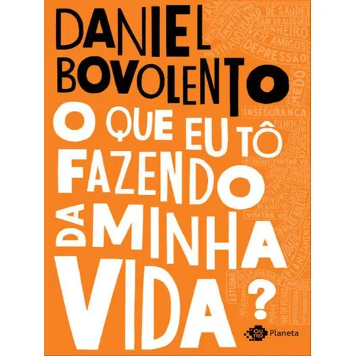 O Que Eu Tô Fazendo Da Minha Vida?, De Bovolento, Daniel. Editora Outro Planeta, Capa Mole Em Português Foto 1