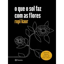 O Que O Sol Faz Com As Flores Foto  mini 1