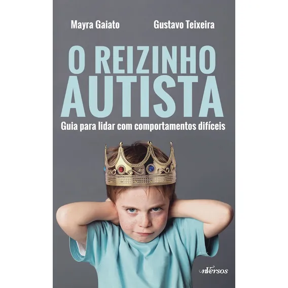 O Reizinho Autista Guia Para Lidar Com Comportamentos Difíceis Capa Mole Foto 1