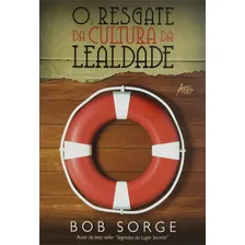 O Resgate da Cultura da Lealdade - Bob Sorge, de Bob Sorge. Editorial Editora Atos en português Foto  mini 1