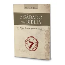 O Sabado Na Bíblia: O Sábado Na Bíblia, De Alberto Timm. Estudos Biblicos, Vol. 1. Editorial Casa, Capa Mole, Edição Adventista Em Português Foto mini 1