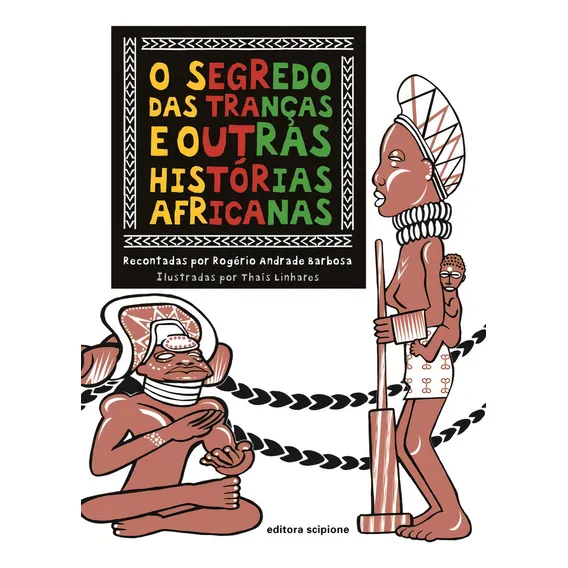 O segredo das tranças e outras histórias africanas, de Barbosa, Rogério Andrade. Editorial Scipione, capa mole em português, 2008 Foto 1