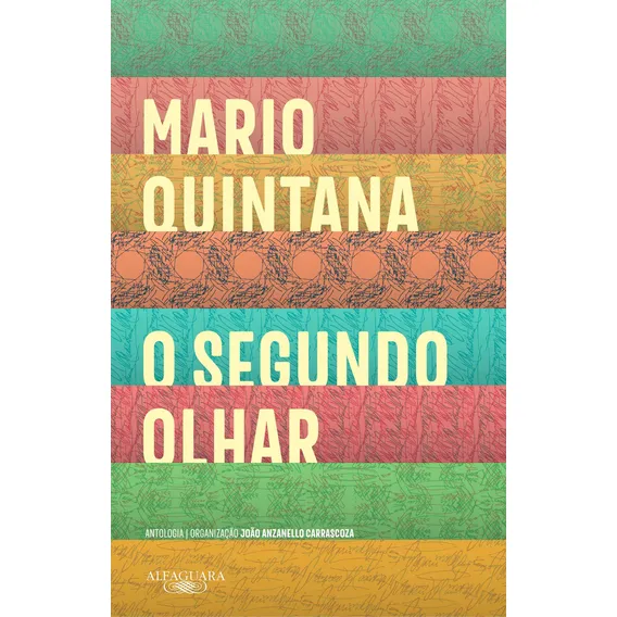 O segundo olhar: Antologia, de Quintana, Mário. Editorial Alfaguara, capa mole em português, 2018 Foto 1