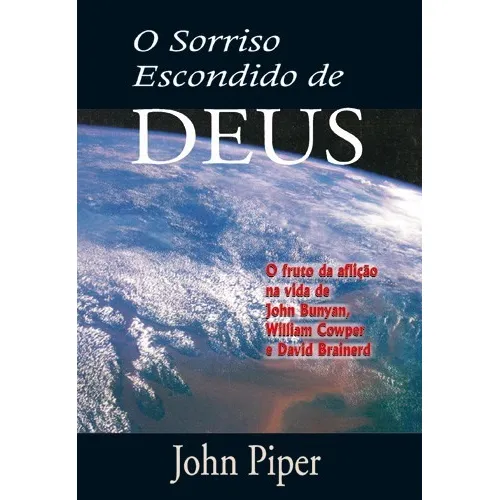 O Sorriso Escondido De Deus John Piper Foto 1