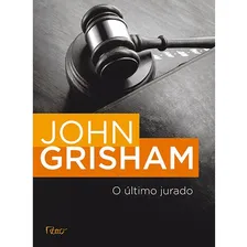 O último jurado, de Grisham, John. Editorial Editora Rocco Ltda, capa mole em português, 2004 Foto mini 1
